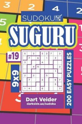Cover of Sudoku Suguru - 200 Easy Puzzles 9x9 (Volume 19)