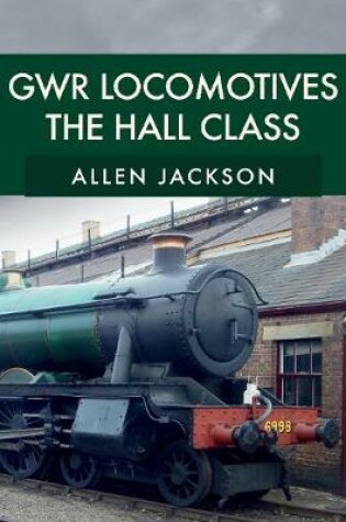 Cover of GWR Locomotives: The Hall Class