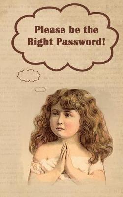 Book cover for Please be the Right Password