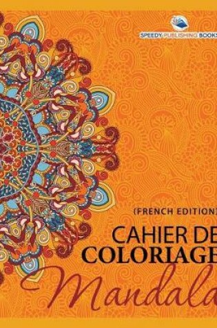 Cover of Cahier De Coloriage Mandala