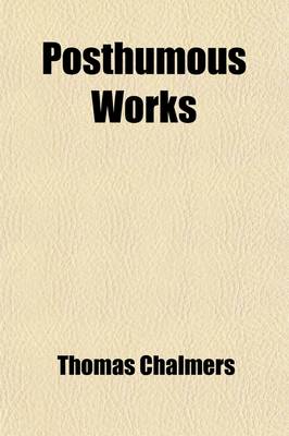 Book cover for Posthumous Works (Volume 7)