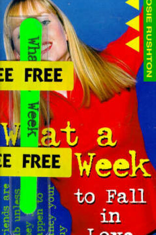 Cover of What a Week to Fall in Love