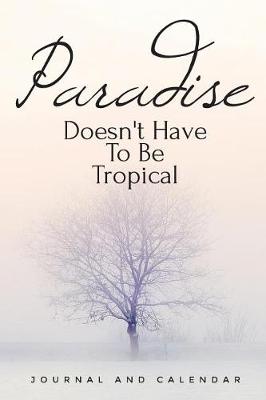 Book cover for Paradise Doesn't Have to Be Tropical