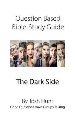 Book cover for Question-based Bible Study Guide -- The Dark Side