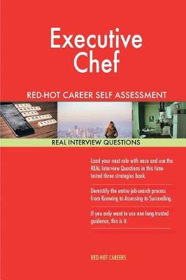 Book cover for Executive Chef Red-Hot Career Self Assessment Guide; 1184 Real Interview Questio