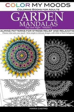 Cover of Color My Moods Coloring Books for Adults, Day and Night Garden Mandalas (Volume 2)