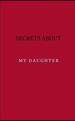 Book cover for Secrets about my daughter