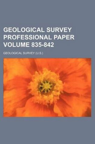 Cover of Geological Survey Professional Paper Volume 835-842