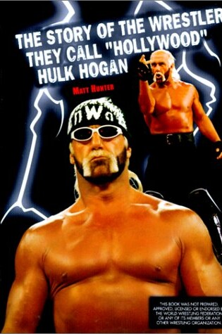 Cover of Story of the Wrestler They Call Hollywood Hulk Hogan