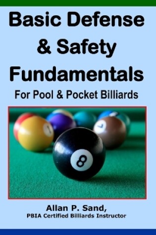 Cover of Basic Defense & Safety Fundamentals for Pool & Pocket Billiards
