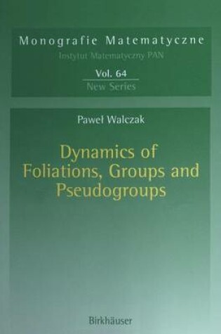 Cover of Dynamics of Foliations, Groups and Pseudogroups