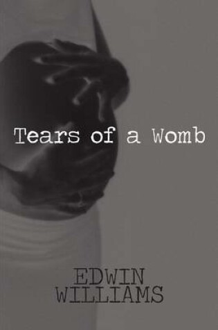 Cover of Tears of a Womb