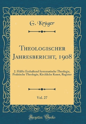 Book cover for Theologischer Jahresbericht, 1908, Vol. 27