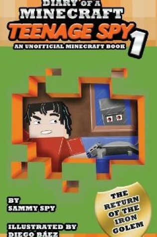 Cover of Diary Of A Minecraft Teenage Spy