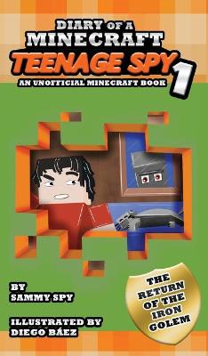 Cover of Diary Of A Minecraft Teenage Spy