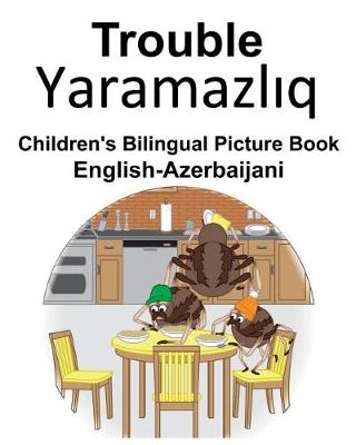 Book cover for English-Azerbaijani Trouble Children's Bilingual Picture Book