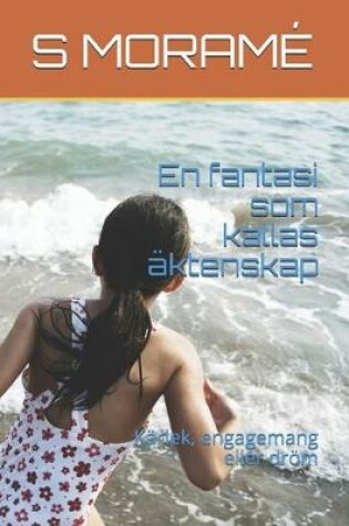 Cover of En fantasi som kallas äktenskap