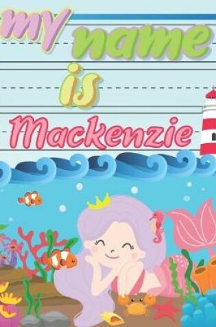 Cover of My Name is Mackenzie