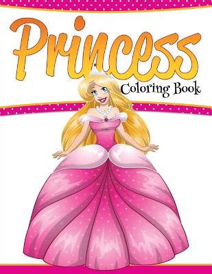 Book cover for Princess Coloring Book