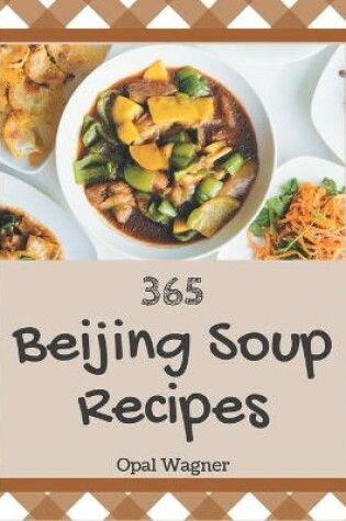 Cover of 365 Beijing Soup Recipes