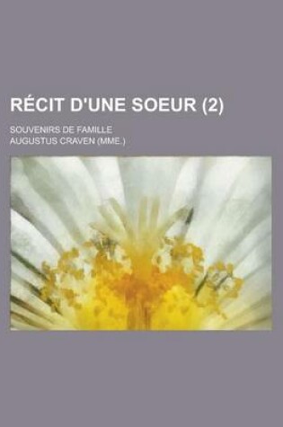 Cover of Recit D'Une Soeur; Souvenirs de Famille (2 )