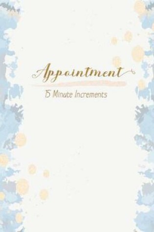 Cover of Appointment 15 Minute Increments