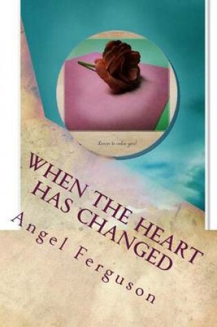 Cover of When The Heart Has Changed