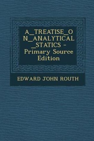 Cover of A_treatise_on_analytical_statics - Primary Source Edition