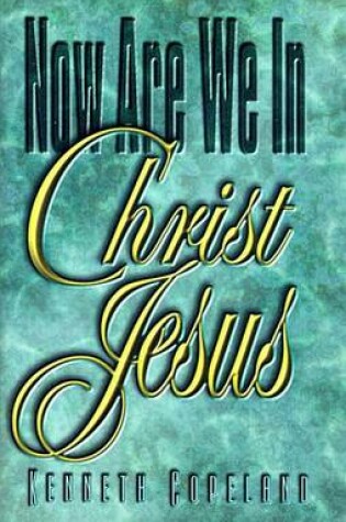Cover of Now Are We in Christ Jesus