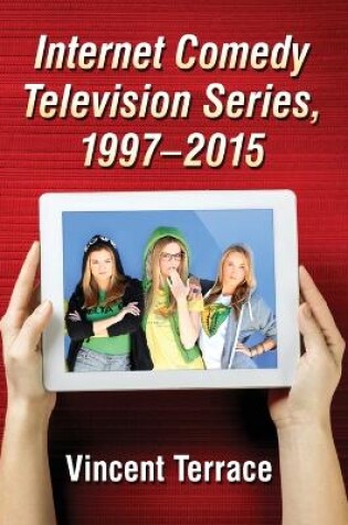 Cover of Internet Comedy Television Series, 1997-2015