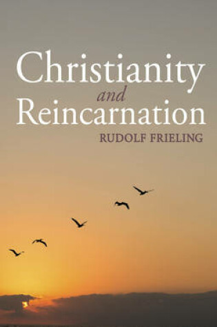 Cover of Christianity and Reincarnation