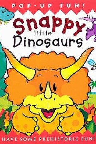 Cover of Snappy Little Dinosaurs