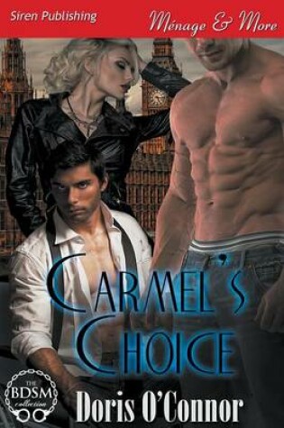 Cover of Carmel's Choice (Siren Publishing Menage and More)