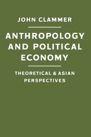 Cover of Anthropology and Political Economy