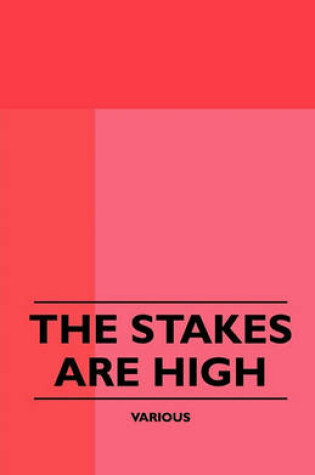 Cover of The Stakes Are High