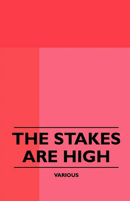 Book cover for The Stakes Are High