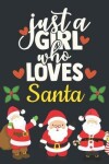 Book cover for Just a Girl Who Loves Santa