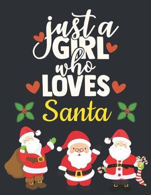 Book cover for Just a Girl Who Loves Santa