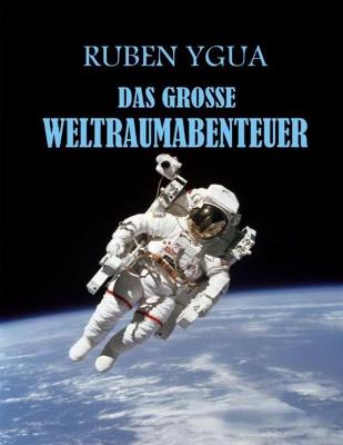 Book cover for Das Grosse Weltraumabenteuer