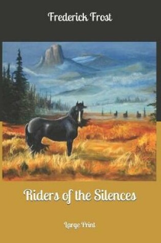 Cover of Riders of the Silences