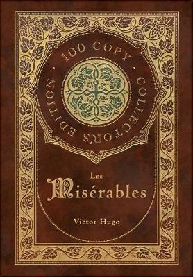 Book cover for Les Miserables (100 Copy Collector's Edition)