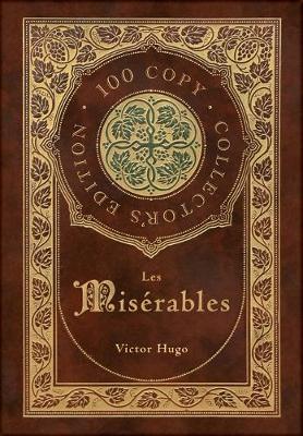 Book cover for Les Misérables (100 Copy Collector's Edition)