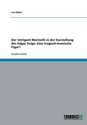 Book cover for Der Intrigant Marinelli in der Darstellung des Edgar Selge