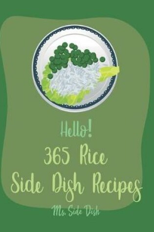 Cover of Hello! 365 Rice Side Dish Recipes