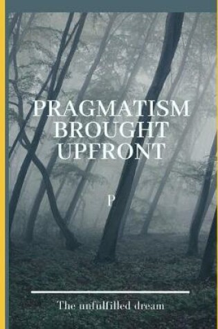 Cover of Pragmatism Brought Upfront