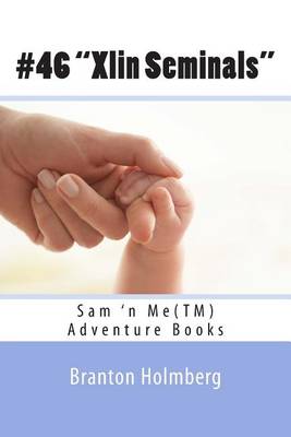 Cover of #46 "Xlin Seminals" Sam 'n Me(TM) adventure books
