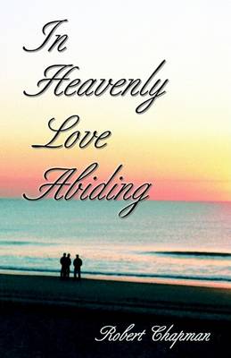 Book cover for In Heavenly Love Abiding