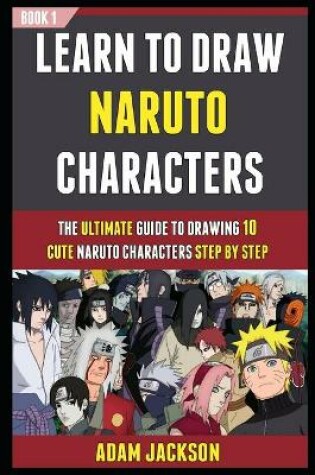 Cover of Learn To Draw Naruto Characters