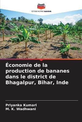 Book cover for Économie de la production de bananes dans le district de Bhagalpur, Bihar, Inde