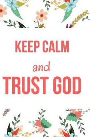 Cover of Keep Calm and Trust God